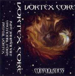 Vortex Core : Consciousness
